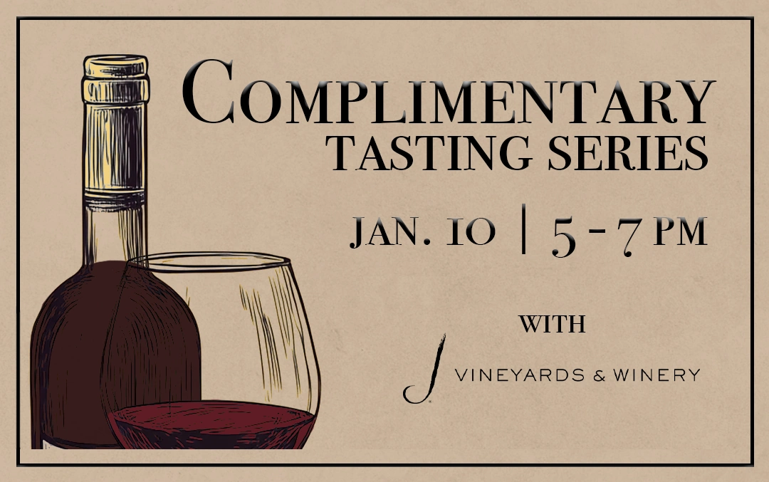 Banner image for the J Vineyards & Winery Complimentary Tasting at Warren Naples on Friday January 10, 2025